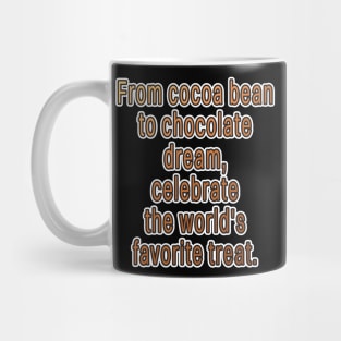 From Bean to Dream: Celebrating Chocolate's Magic Mug